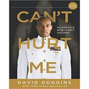 Can't Hurt Me: Master Your Mind And Defy The Odds