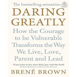 Daring Greatly By Brené Brown