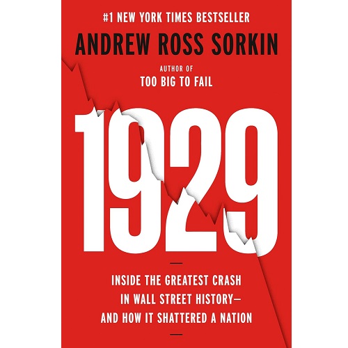 1929: Inside the Greatest Crash in Wall Street History--and How It Shattered a Nation