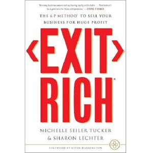 Exit Rich: The 6 P Method to Sell Your Business for Huge Profit