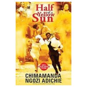Half Of A Yellow Sun By Chimamanda Ngozi Adichie